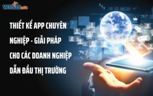 thiet-ke-app-chuyen-nghiep-giai-phap-cho-cac-doanh-nghiep