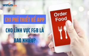 chi-phi-thiet-ke-app-cho-linh-vuc-f-b-la-bao-nhieu